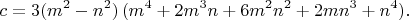 $$
c=3(m^{2}-n^{2})\,(m^{4}+2m^{3}n+6m^{2}n^{2}+2mn^{3}+n^{4}).
$$