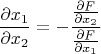 $$\dfrac {\partial x_1}{\partial x_2}=-\dfrac {\frac {\partial F}{\partial x_2}}{\frac {\partial F}{\partial x_1}}$$