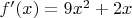 $f'(x)=9x^2+2x$