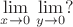 $\lim\limits_{x\to 0}\,\lim\limits_{y\to 0}?$