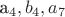 a_4, b_4, a_7