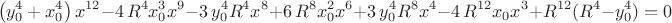 $$ \left( y_0^{4}+ x_0^{4} \right) {x}^{12}-4\,{R}^{4} x_0^{3} x^9-3\, y_0^{4}{R}^{4}{x}^{8}+6\,{R}^{8}x_0^{2}x^{6}+3\, y_0^{4}{R}^{8}{x}^{4}-4\,{R}^{12} x_0{x}^{3}+{R}^{12} ( R^4- y_0^4)=0 $$