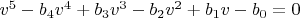 $v^5-b_4 v^4+b_3 v^3-b_2 v^2+b_1 v-b_0=0$