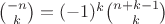 $\binom{-n}k=(-1)^k \binom{n+k-1}k$