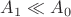 $A_1 \ll A_0$