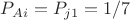 $P_{Ai}=P_{j1}=1/7$