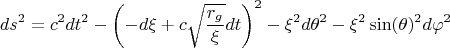 $$ds^2 = c^2 dt^2 - \left( - d\xi  + c \sqrt{\frac{r_g}{\xi}} dt \right)^2 - \xi^2 d\theta^2 - \xi^2 \sin(\theta)^2 d\varphi^2$$
