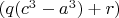 $(q(c^3-a^3)+r) $