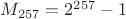 $M_{257}=2^{257}-1$