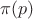 $\pi(p)$