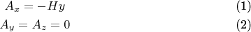 \begin{gather}
A_x = -Hy \\
A_y = A_z = 0
\end{gather}