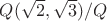 $Q(\sqrt{2}, \sqrt{3})/Q$