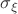 $\sigma_\xi$