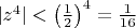 $|z^4|<\left(\frac{1}{2}\right)^4=\frac{1}{16}$