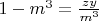 $1-m^3=\frac{zy}{m^3}$