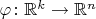 $\varphi\colon \mathbb R^k\to\mathbb R^n$