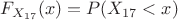 $F_{X_{17}}(x)=P(X_{17}<x)$