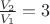 $\frac {V_2}{V_1} = 3$ $\frac {V_2}{V_1} = 3$