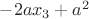 $-2a{x_3}+a^2$