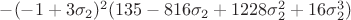 $-(-1+3\sigma_2)^2(135-816\sigma_2+1228\sigma_2^2+16\sigma_2^3)$