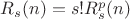 $ R_s(n)=s!R^p_s(n)$