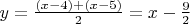 $y=\frac{(x-4)+(x-5)}2=x-\frac 92$
