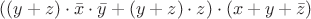 $((y + z) \cdot \bar x \cdot \bar y + (y+z)\cdot z) \cdot (x + y + \bar z)$