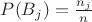 $P(B_j) = \frac{n_j}{n}$