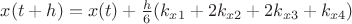 $x(t+h)=x(t)+\frac h 6(k_{x1}+2k_{x2}+2k_{x3}+k_{x4})$
