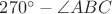 $270^\circ-\angle ABC$