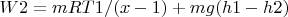 $W2=mRT1/(x-1)+mg(h1-h2) $