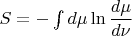 $S=-\int d\mu\ln\dfrac{d\mu}{d\nu}$