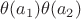 $\theta(a_1)\theta(a_2)$