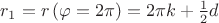 $r_1=r\left(\varphi=2\pi\right)=2\pi k+\frac{1}{2}d$