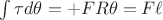 $\int \tau d\theta = +F R \theta = F \ell$