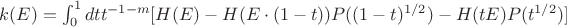 $k(E)=\int_{0}^{1} dt t^{-1-m} [H(E)-H(E \cdot (1-t))P((1-t)^{1/2})-H(tE)P(t^{1/2})] $