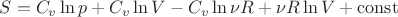 $S=C_v\ln p+C_v\ln V-C_v\ln \nu R+\nu R \ln V+\operatorname{const}$
