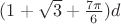 $(1+\sqrt{3}+\frac{7\pi}{6})d $(1+\sqrt{3}+\frac{7\pi}{6})d
