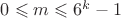 $0\leqslant m\leqslant 6^k-1$
