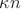 $\kappa n $