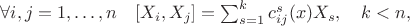 $\forall i,j=1,\ldots,n\quad [X_i,X_j]=\sum_{s=1}^kc_{ij}^s(x)X_s ,\quad k<n,$