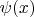 $\psi ({ x })$