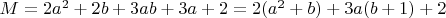 $ M =  2a^2 + 2b + 3ab + 3a + 2 = 2(a^2+b) + 3a(b+1) + 2 $