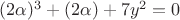 $(2\alpha)^3+(2\alpha)+7y^2=0$