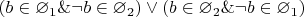 $(b\in\varnothing_1\&\neg b\in\varnothing_2)\vee(b\in\varnothing_2\&\neg b\in\varnothing_1)$