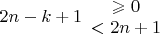 $2n-k+1\begin{array}{cc}\geqslant 0\\<2n+1\end{array}$