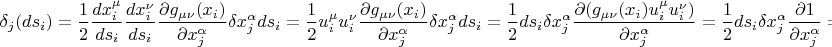 $$ \delta_{j} (ds_{i}) = \frac 12 \frac {dx^{\mu}_{i}} {ds_{i}} \frac {dx^{\nu}_{i}} {ds_{i}} \frac {\partial g_{\mu \nu} (x_{i})} {\partial x^{\alpha}_{j}} \delta x^{\alpha}_{j} ds_{i} = \frac 12 u^{\mu}_{i} u^{\nu}_{i} \frac {\partial g_{\mu \nu} (x_{i})} {\partial x^{\alpha}_{j}} \delta x^{\alpha}_{j} ds_{i} = \frac 12 ds_{i} \delta x^{\alpha}_{j} \frac {\partial (g_{\mu \nu} (x_{i}) u^{\mu}_{i} u^{\nu}_{i})} {\partial x^{\alpha}_{j}} = \frac 12 ds_{i} \delta x^{\alpha}_{j} \frac {\partial 1} {\partial x^{\alpha}_{j}} = 0
 $$