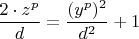 \[
\frac{{2 \cdot z^p }}{d} = \frac{{(y^p )^2 }}{{d^2 }} + 1
\]