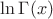 $\ln \Gamma(x)$