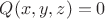 $Q(x,y,z) = 0$